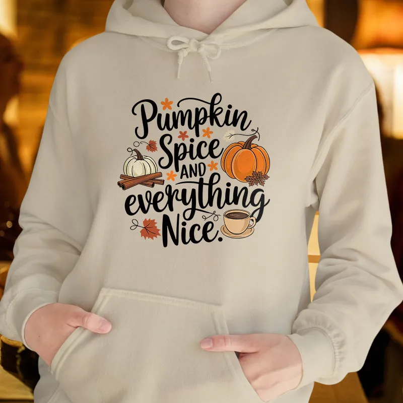 Pumpkin Spice and Everything Nice | Women's Thanksgiving Hoodie